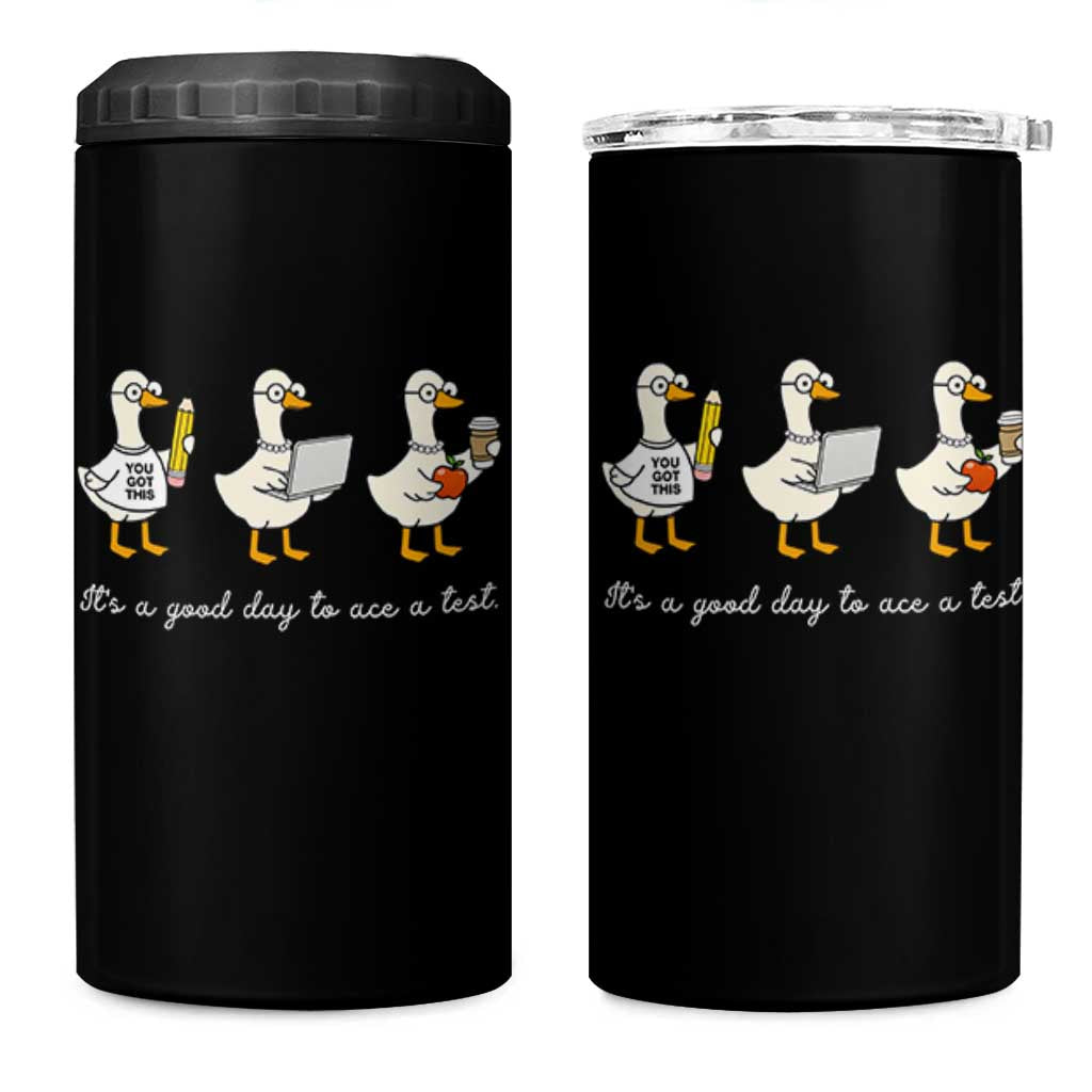 Silly Goose Test Day 4 in 1 Can Cooler Tumbler It's A Good Day To Ace A Test Teacher Students
