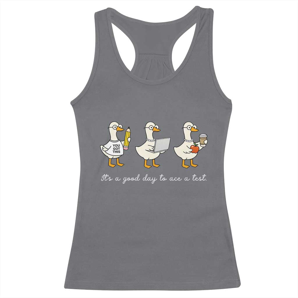 Silly Goose Test Day Racerback Tank Top It's A Good Day To Ace A Test Teacher Students