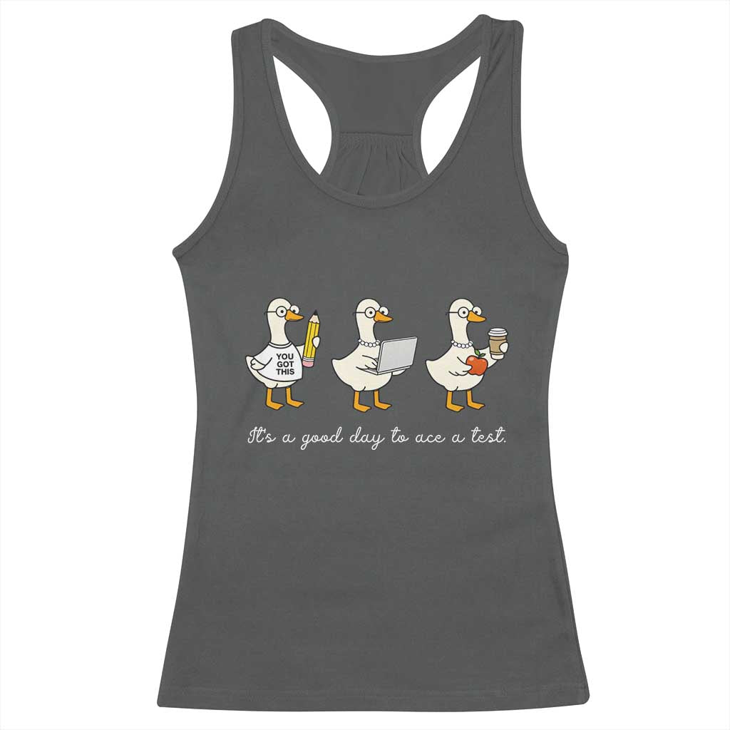 Silly Goose Test Day Racerback Tank Top It's A Good Day To Ace A Test Teacher Students