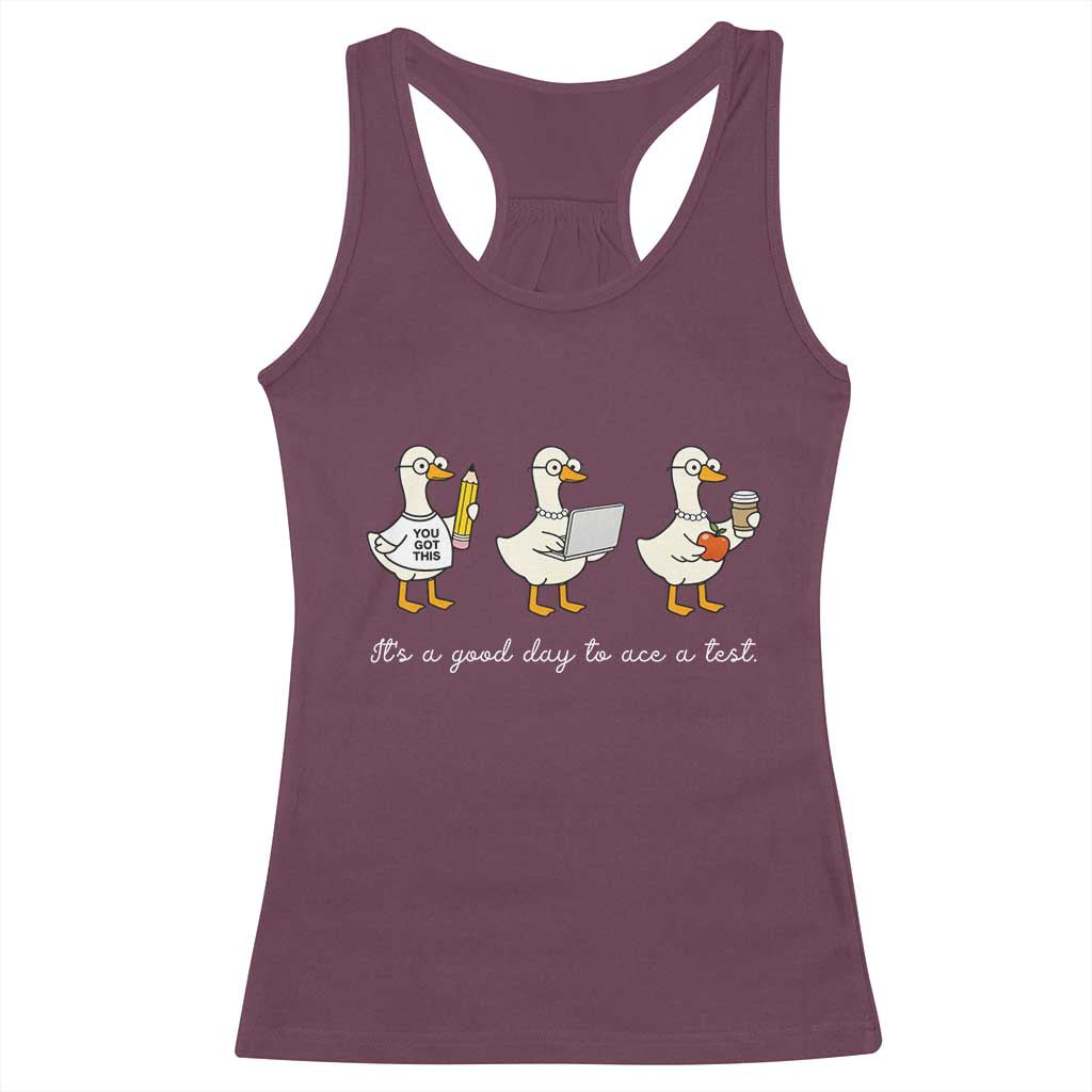 Silly Goose Test Day Racerback Tank Top It's A Good Day To Ace A Test Teacher Students