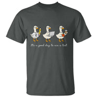 Silly Goose Test Day T Shirt It's A Good Day To Ace A Test Teacher Students