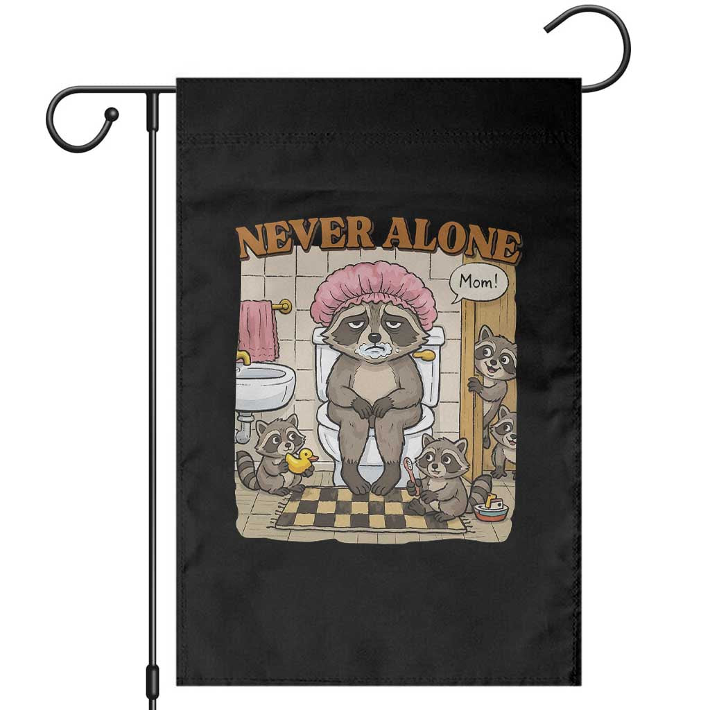 Never Alone Raccoon Mom Garden Flag Funny Mama Life Mothers Day