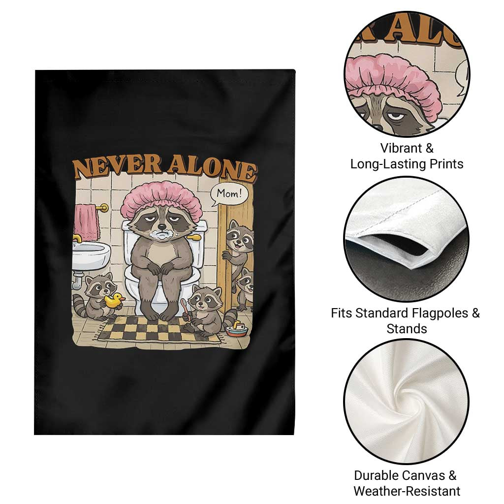 Never Alone Raccoon Mom Garden Flag Funny Mama Life Mothers Day
