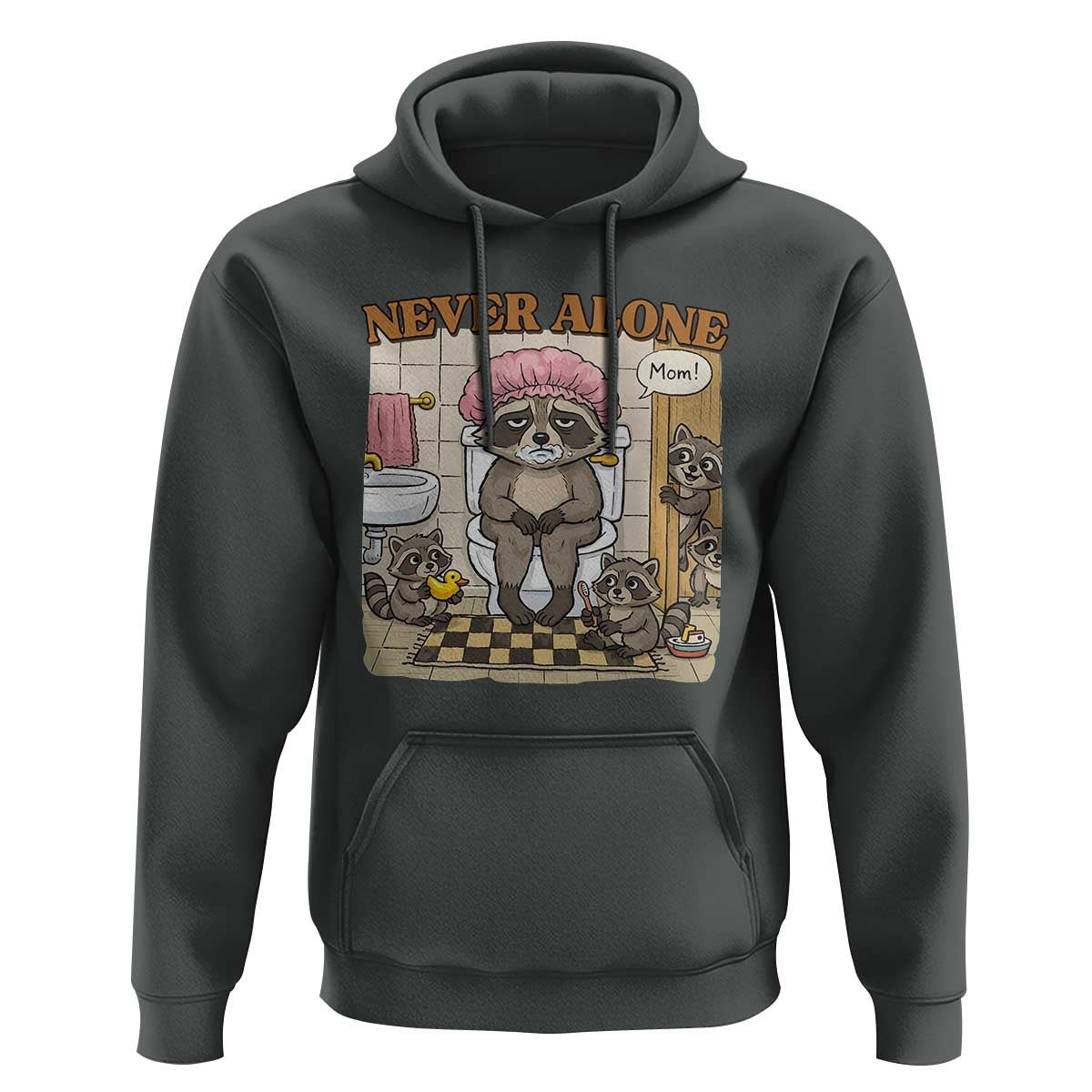 Never Alone Raccoon Mom Hoodie Funny Mama Life Mothers Day