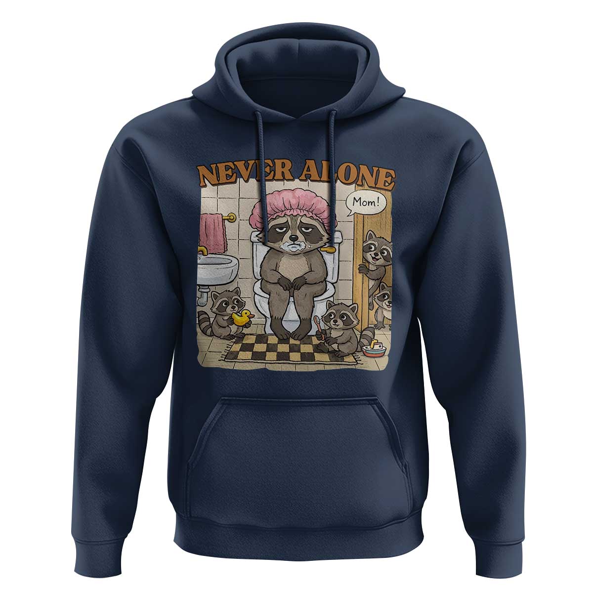 Never Alone Raccoon Mom Hoodie Funny Mama Life Mothers Day