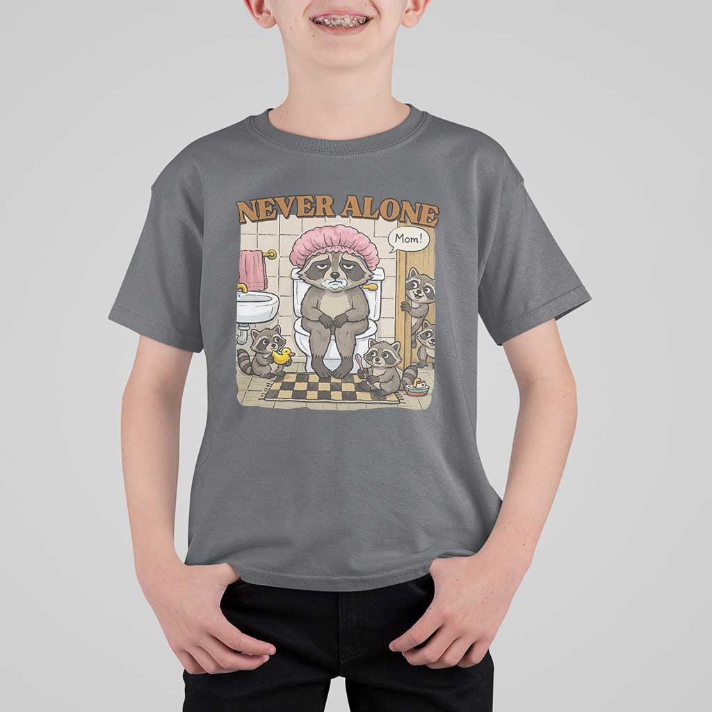 Never Alone Raccoon Mom T Shirt For Kid Funny Mama Life Mothers Day