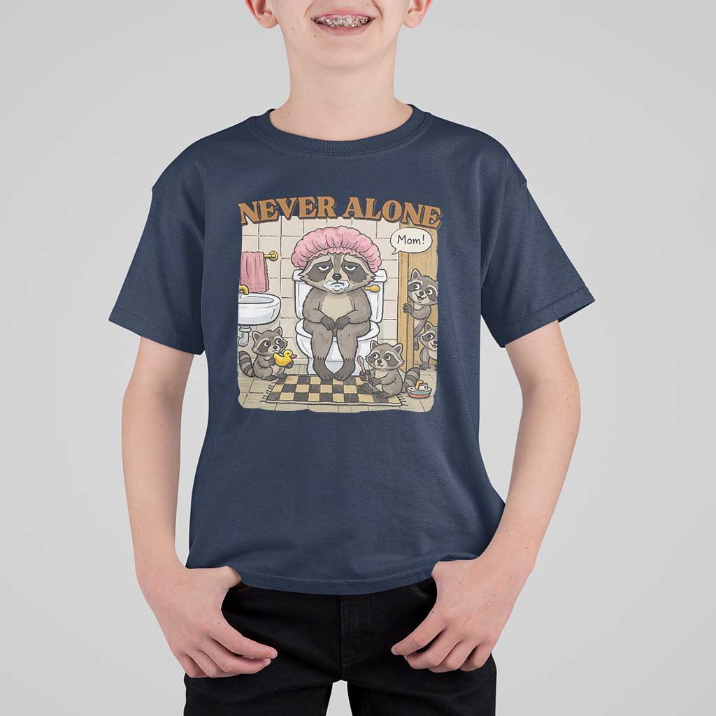 Never Alone Raccoon Mom T Shirt For Kid Funny Mama Life Mothers Day