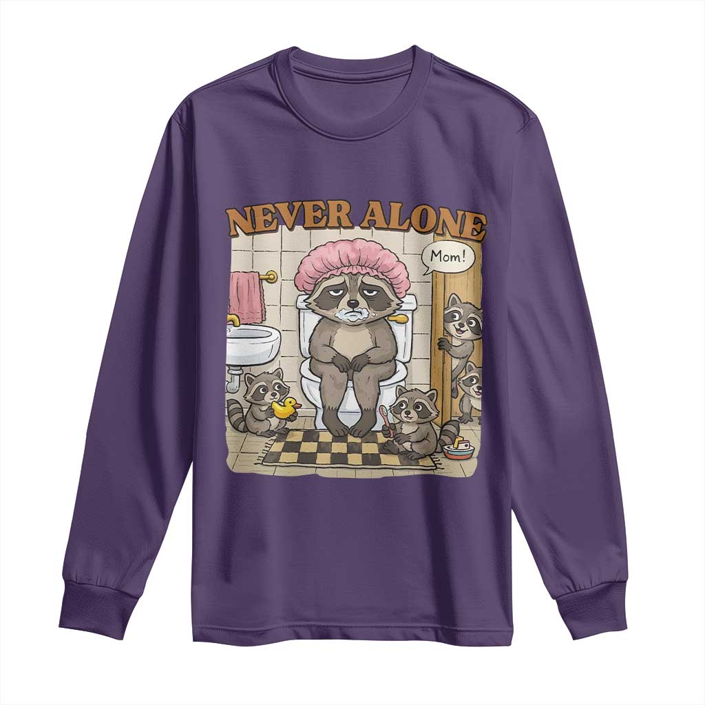 Never Alone Raccoon Mom Long Sleeve Shirt Funny Mama Life Mothers Day