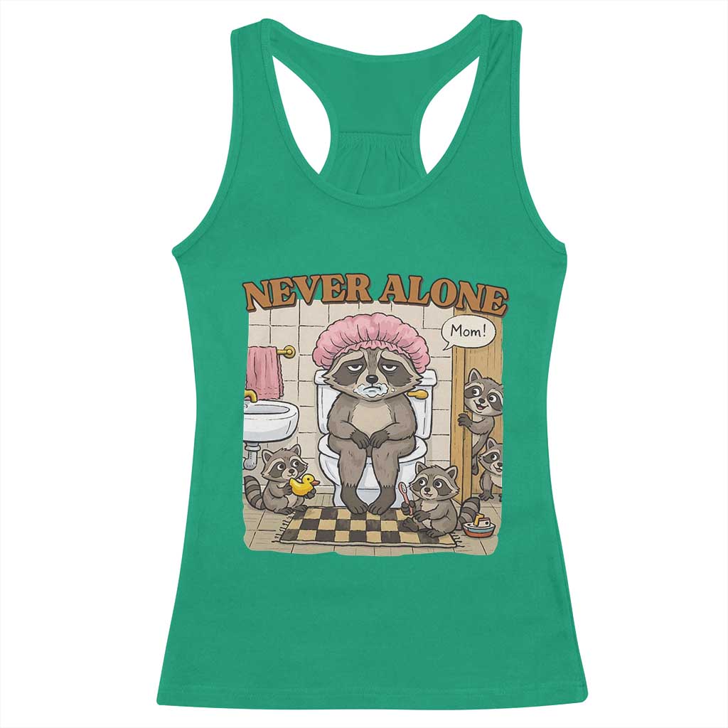 Never Alone Raccoon Mom Racerback Tank Top Funny Mama Life Mothers Day