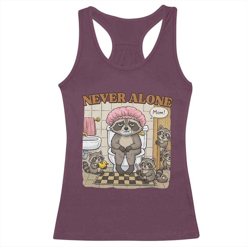 Never Alone Raccoon Mom Racerback Tank Top Funny Mama Life Mothers Day