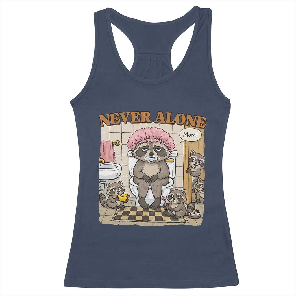 Never Alone Raccoon Mom Racerback Tank Top Funny Mama Life Mothers Day