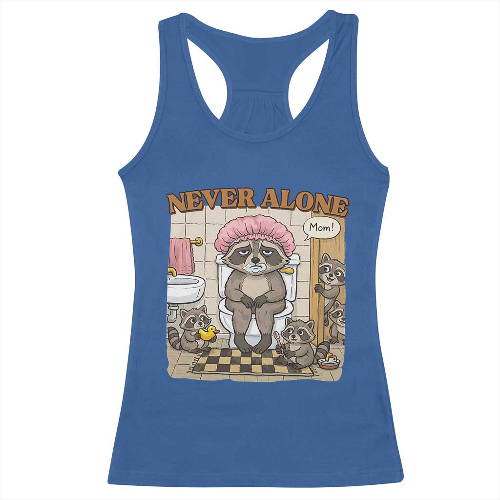 Never Alone Raccoon Mom Racerback Tank Top Funny Mama Life Mothers Day