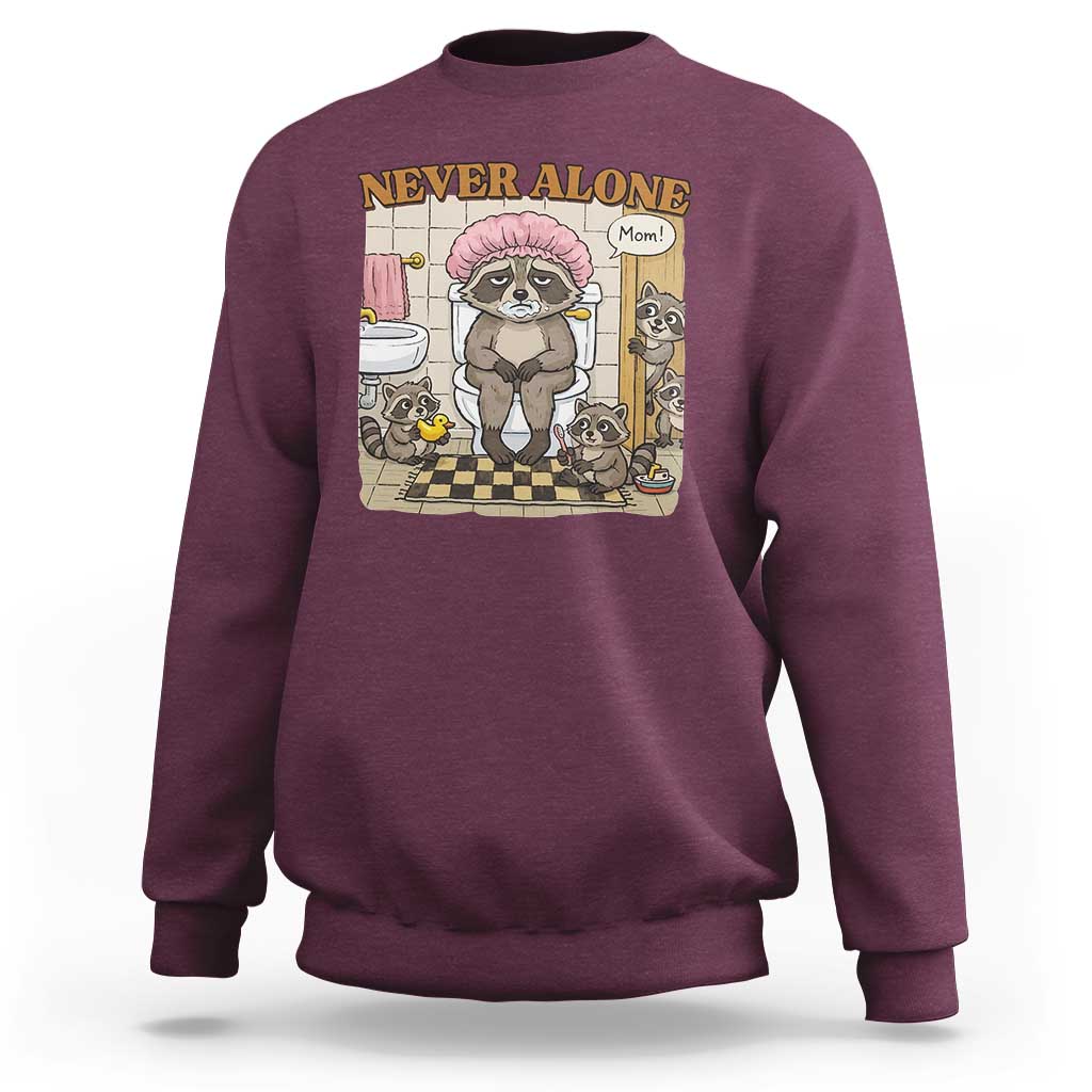 Never Alone Raccoon Mom Sweatshirt Funny Mama Life Mothers Day