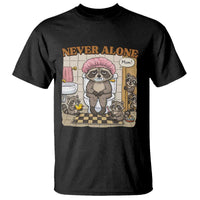 Never Alone Raccoon Mom T Shirt Funny Mama Life Mothers Day