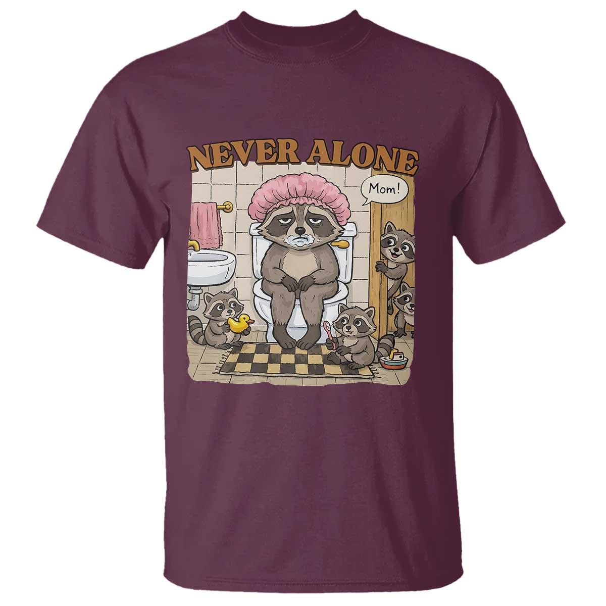 Never Alone Raccoon Mom T Shirt Funny Mama Life Mothers Day