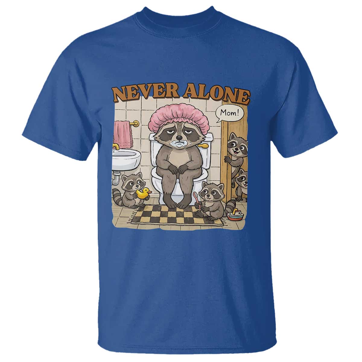 Never Alone Raccoon Mom T Shirt Funny Mama Life Mothers Day