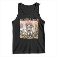 Never Alone Raccoon Mom Tank Top Funny Mama Life Mothers Day