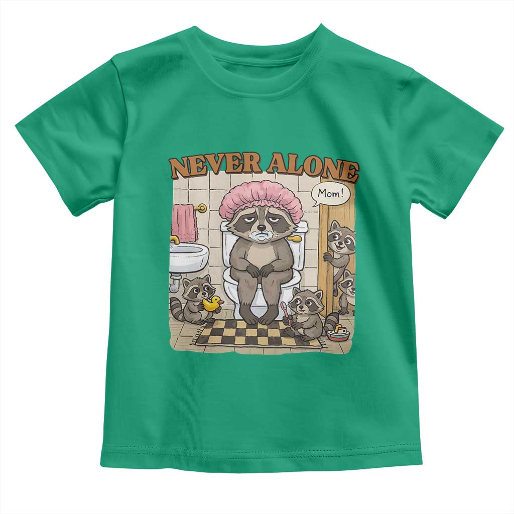 Never Alone Raccoon Mom Toddler T Shirt Funny Mama Life Mothers Day