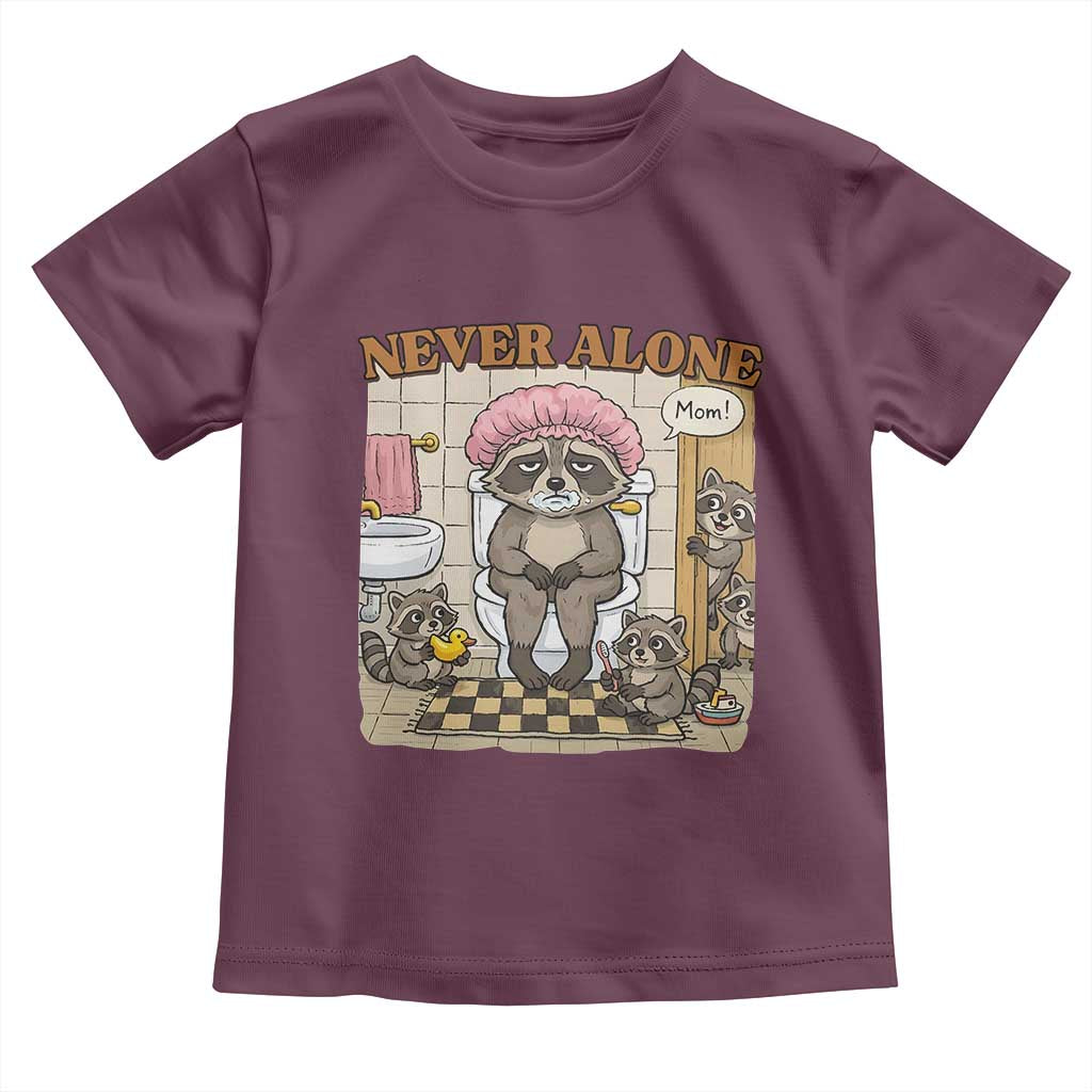 Never Alone Raccoon Mom Toddler T Shirt Funny Mama Life Mothers Day