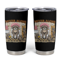 Never Alone Raccoon Mom Tumbler Cup Funny Mama Life Mothers Day