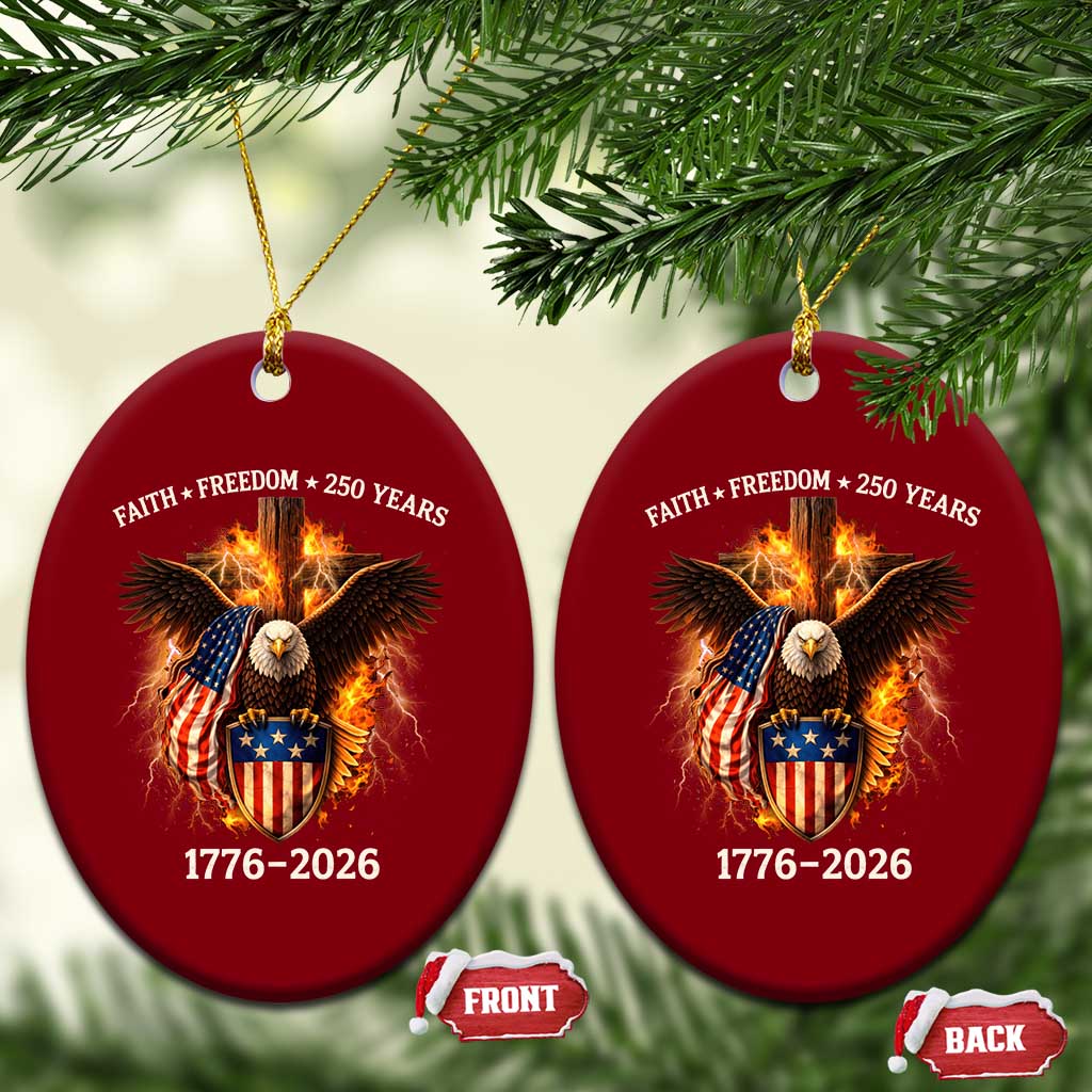 Faith Freedom 250 Years Ceramic Ornament Christian USA Independence 1776 2026 Bald Eagle