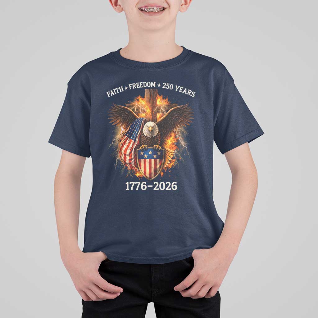 Faith Freedom 250 Years T Shirt For Kid Christian USA Independence 1776 2026 Bald Eagle