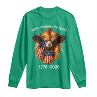 Faith Freedom 250 Years Long Sleeve Shirt Christian USA Independence 1776 2026 Bald Eagle