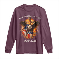 Faith Freedom 250 Years Long Sleeve Shirt Christian USA Independence 1776 2026 Bald Eagle