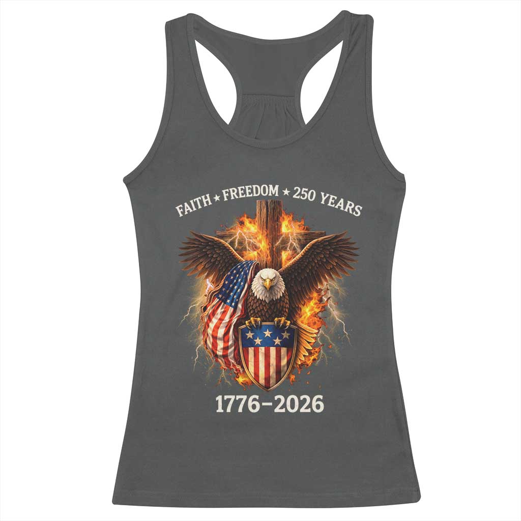 Faith Freedom 250 Years Racerback Tank Top Christian USA Independence 1776 2026 Bald Eagle