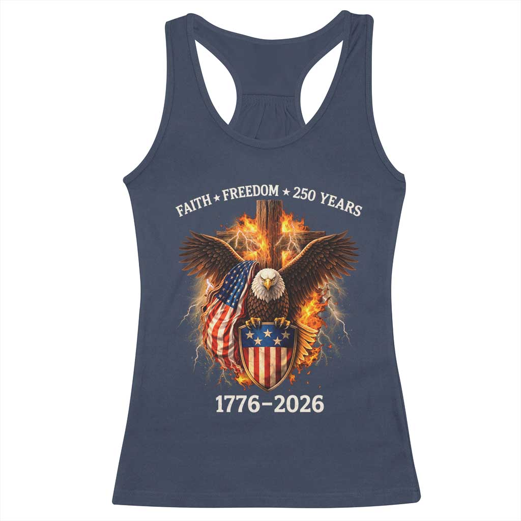 Faith Freedom 250 Years Racerback Tank Top Christian USA Independence 1776 2026 Bald Eagle