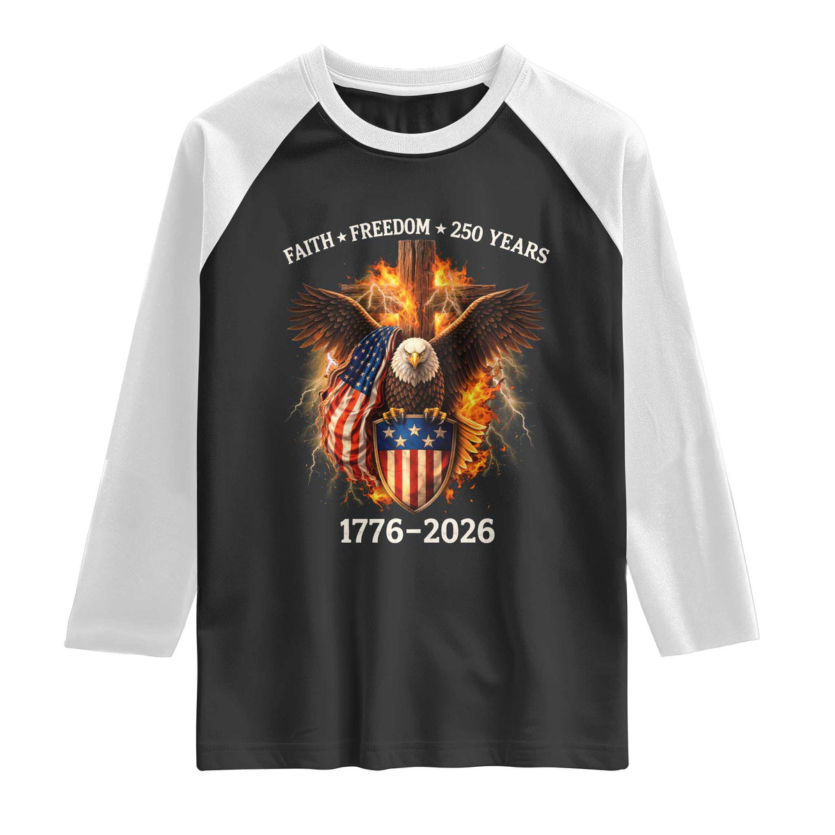 Faith Freedom 250 Years Raglan Shirt Christian USA Independence 1776 2026 Bald Eagle