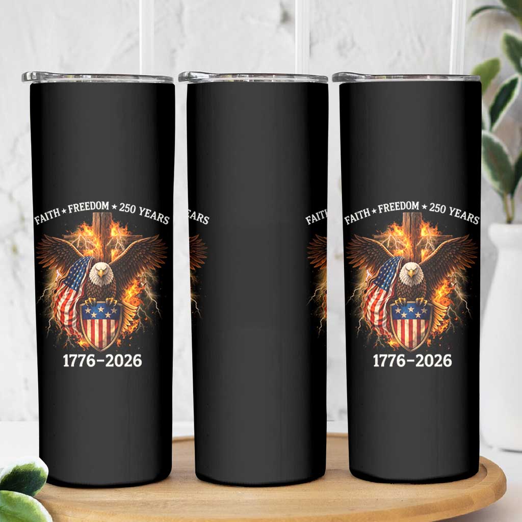 Faith Freedom 250 Years Skinny Tumbler Christian USA Independence 1776 2026 Bald Eagle