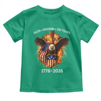Faith Freedom 250 Years Toddler T Shirt Christian USA Independence 1776 2026 Bald Eagle