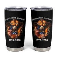Faith Freedom 250 Years Tumbler Cup Christian USA Independence 1776 2026 Bald Eagle