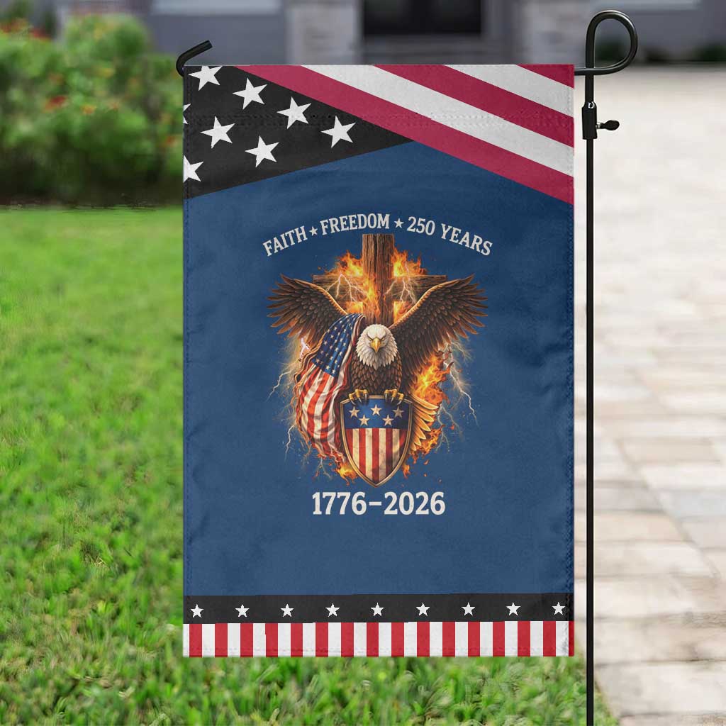 Faith Freedom 250 Years Patriotic Garden Flag Christian USA Independence 1776 2026 Bald Eagle