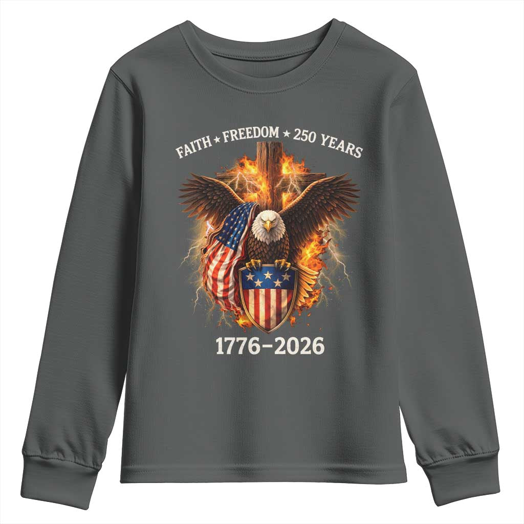 Faith Freedom 250 Years Youth Sweatshirt Christian USA Independence 1776 2026 Bald Eagle