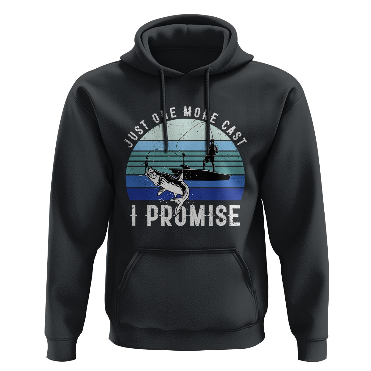 Fishing Hoodie Just One More Cast I Promise - Wonder Print Shop