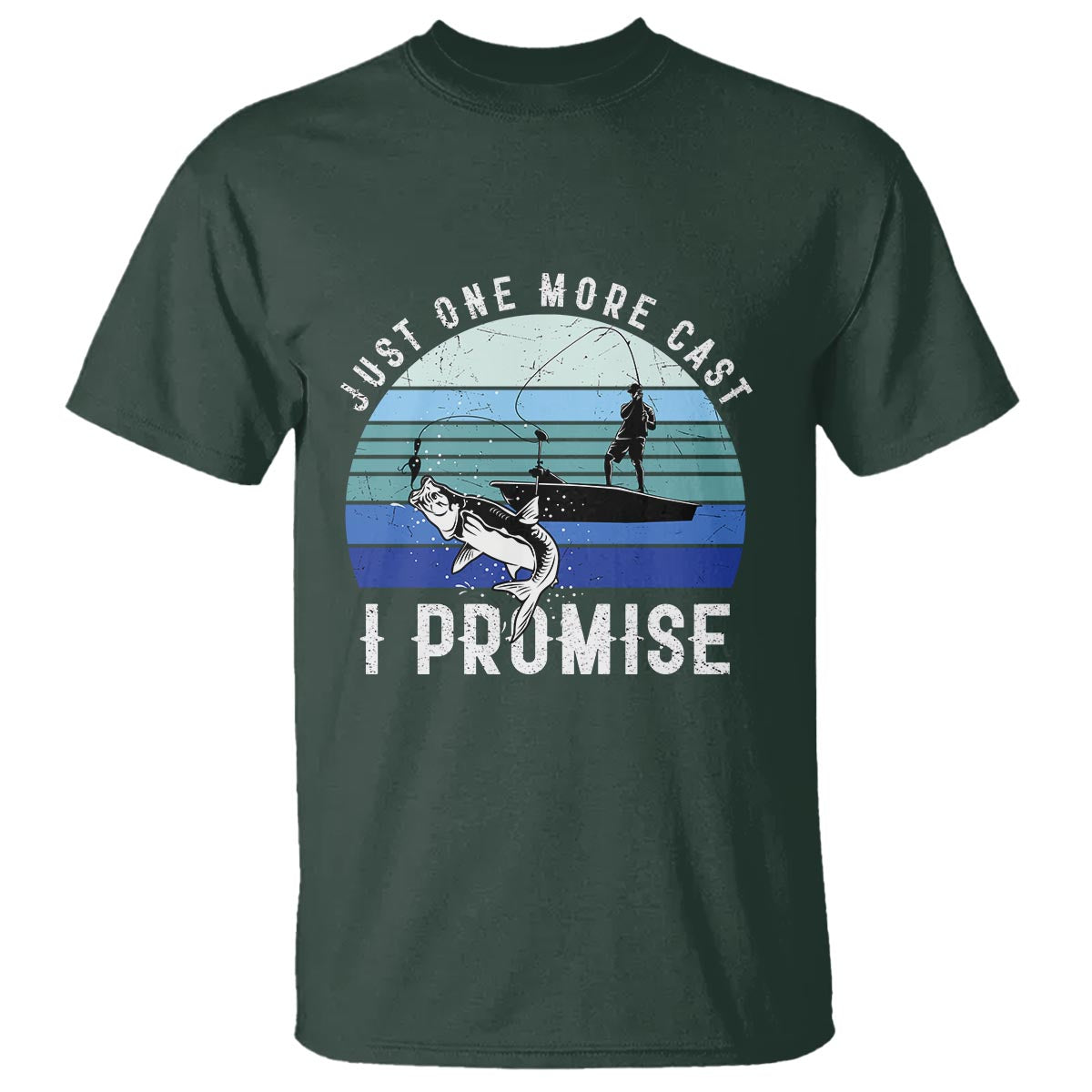 Fishing T Shirt Just One More Cast I Promise - Wonder Print Shop