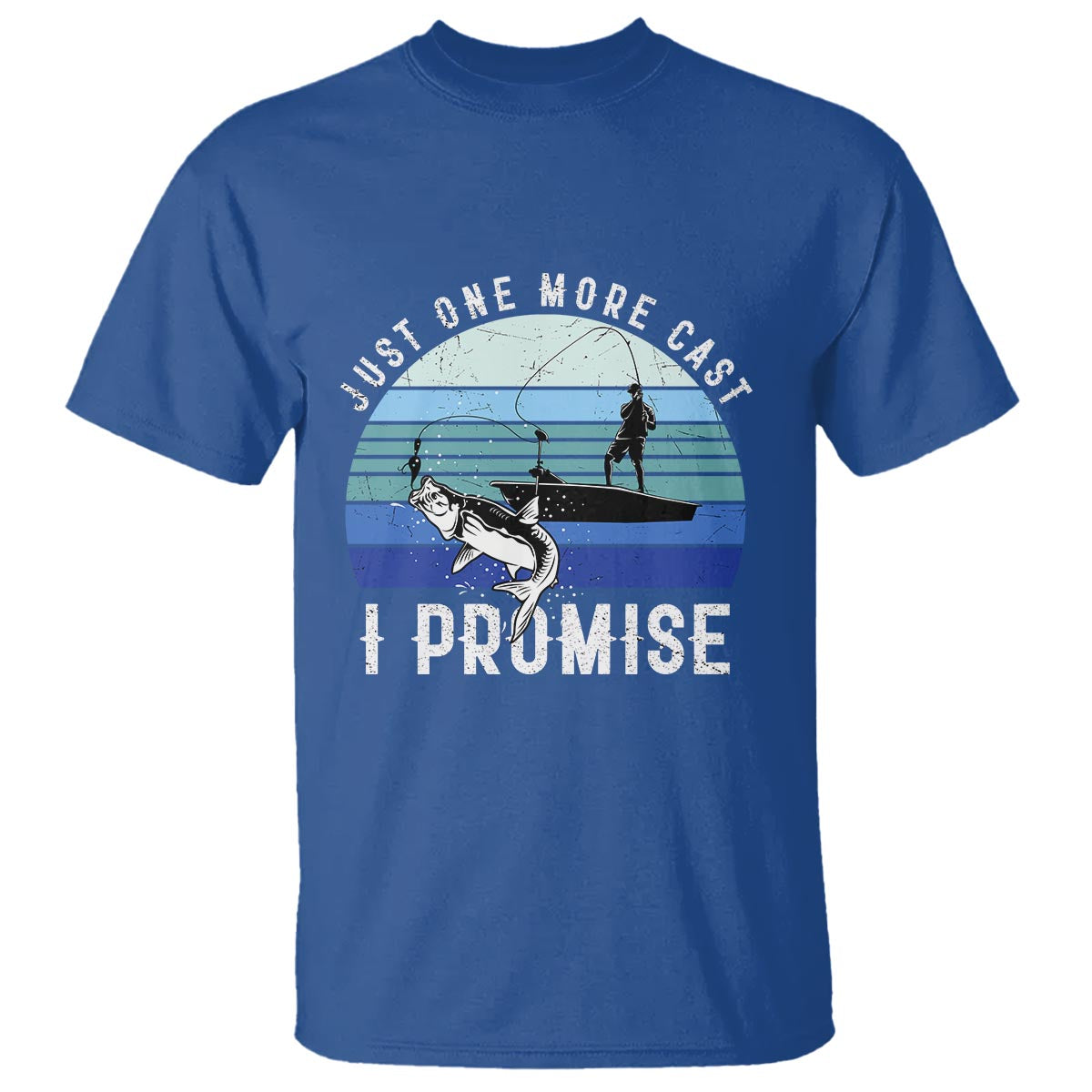 Fishing T Shirt Just One More Cast I Promise - Wonder Print Shop