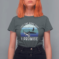 Fishing T Shirt For Women Just One More Cast I Promise - Wonder Print Shop