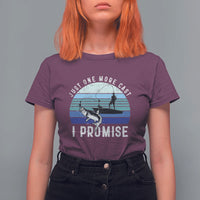 Fishing T Shirt For Women Just One More Cast I Promise - Wonder Print Shop