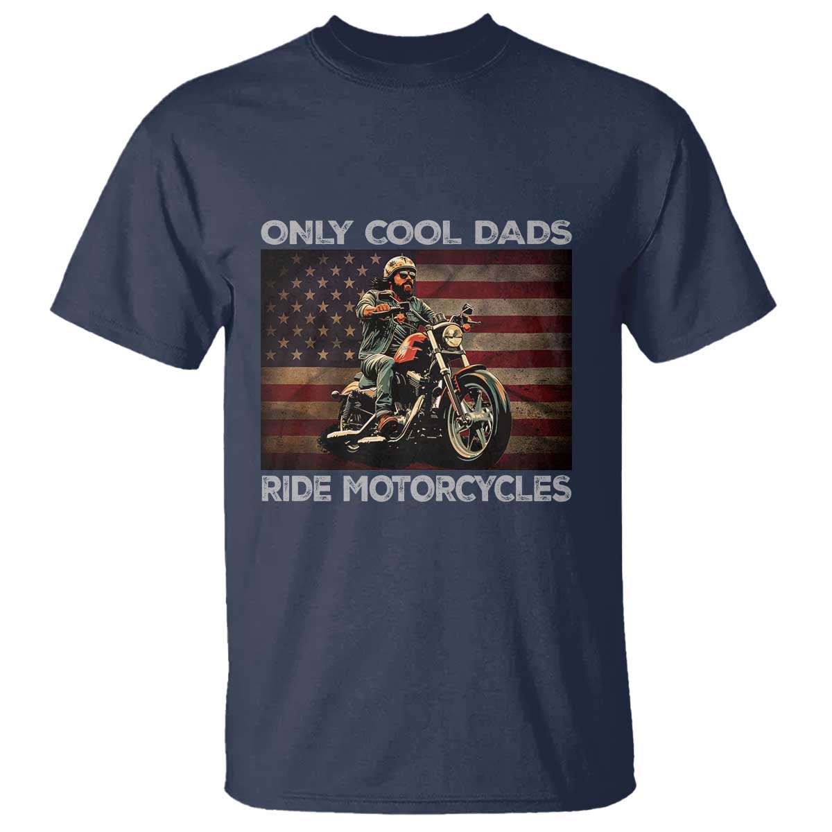 Only Cool Dads Ride Motorcycle T Shirt Vintage USA Flag Father's Day - Wonder Print Shop