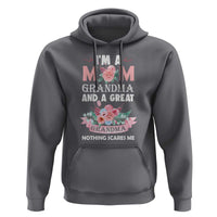 Mother Hoodie I'm A Mom Grandma And A Great Grandma Nothing Scares Me Carnation Flower Mother's Day - Wonder Print Shop