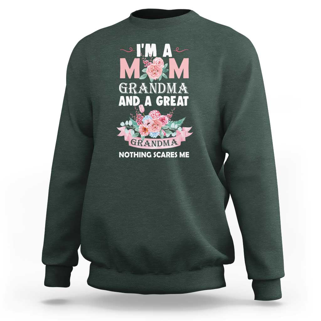 Mother Sweatshirt I'm A Mom Grandma And A Great Grandma Nothing Scares Me Carnation Flower Mother's Day - Wonder Print Shop