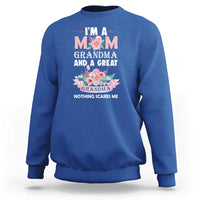 Mother Sweatshirt I'm A Mom Grandma And A Great Grandma Nothing Scares Me Carnation Flower Mother's Day - Wonder Print Shop