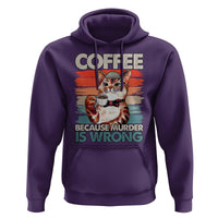 Funny Cat Coffee Hoodie Because Murder Is Wrong Coffee Cup - Wonder Print Shop