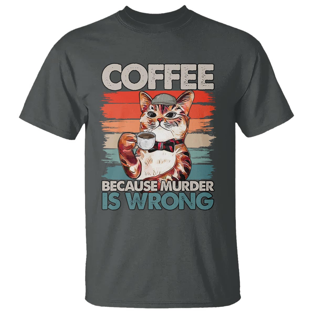 Funny Cat Coffee T Shirt Because Murder Is Wrong Coffee Cup - Wonder Print Shop