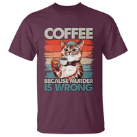 Funny Cat Coffee T Shirt Because Murder Is Wrong Coffee Cup - Wonder Print Shop