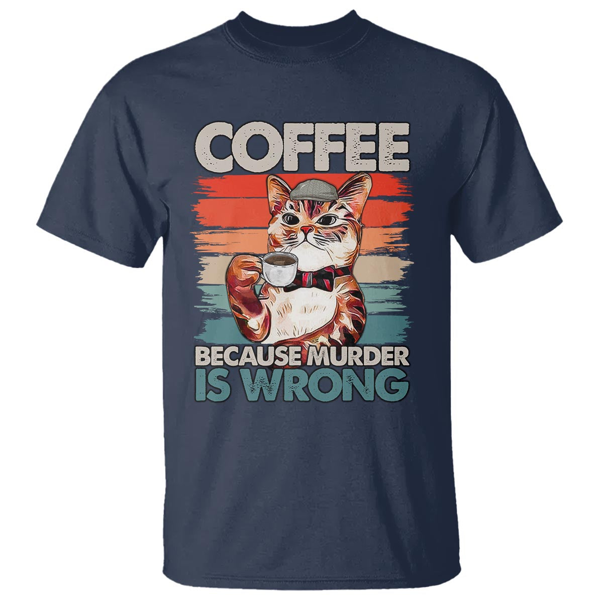 Funny Cat Coffee T Shirt Because Murder Is Wrong Coffee Cup - Wonder Print Shop