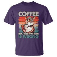 Funny Cat Coffee T Shirt Because Murder Is Wrong Coffee Cup - Wonder Print Shop